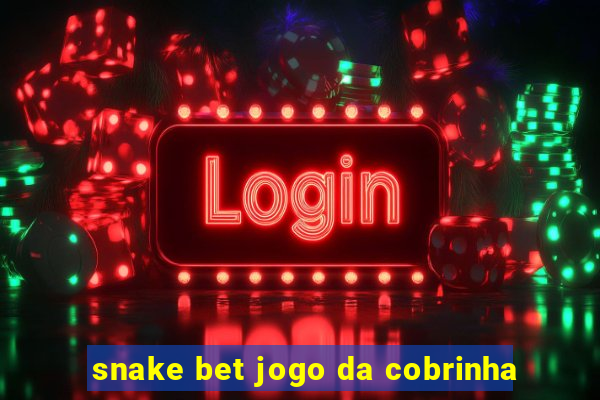 snake bet jogo da cobrinha